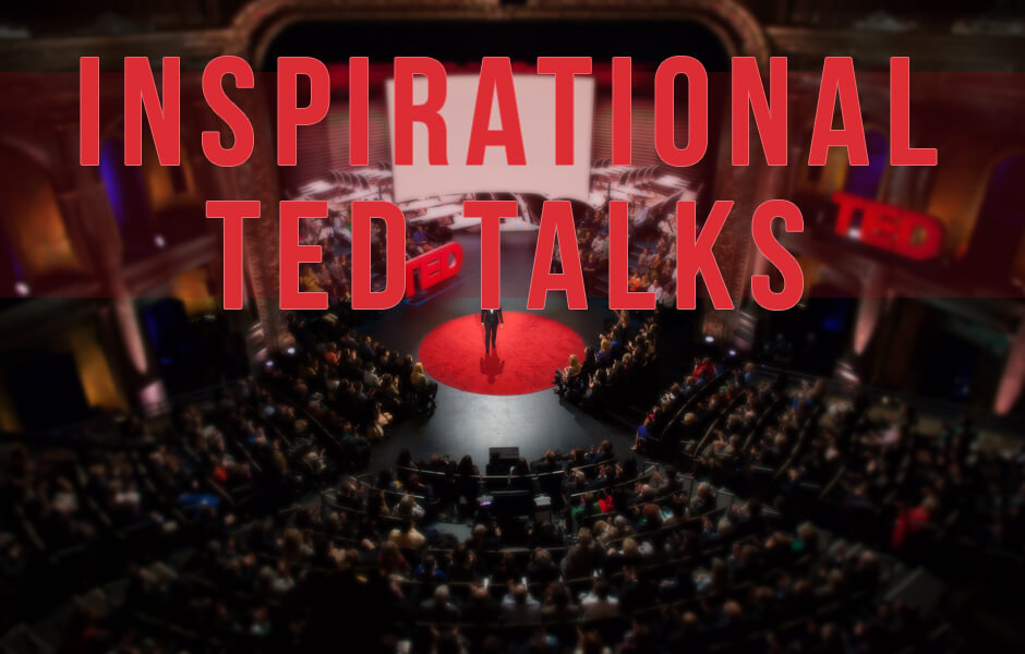 Inspirational Ted Talks